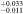 ${}_{-0.011}^{+0.033}$
