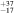 ${}_{-17}^{+37}$