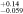 ${}_{-0.059}^{+0.14}$