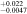 ${}_{-0.0047}^{+0.022}$
