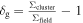 ${\delta }_{{\rm{g}}}=\frac{{{\rm{\Sigma }}}_{{\rm{cluster}}}}{{{\rm{\Sigma }}}_{{\rm{field}}}}-1$