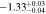 $-1.3{3}_{-0.04}^{+0.03}$