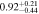 $0.9{2}_{-0.44}^{+0.21}$