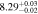 $8.2{9}_{-0.02}^{+0.03}$