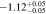 $-1.1{2}_{-0.05}^{+0.05}$