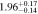 $1.9{6}_{-0.14}^{+0.17}$
