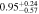 $0.9{5}_{-0.57}^{+0.24}$