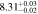 $8.3{1}_{-0.02}^{+0.03}$