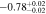 $-0.7{8}_{-0.02}^{+0.02}$