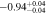 $-0.9{4}_{-0.04}^{+0.04}$