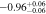 $-0.9{6}_{-0.06}^{+0.06}$
