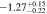 $-1.2{7}_{-0.22}^{+0.15}$