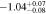 $-1.0{4}_{-0.08}^{+0.07}$