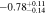 $-0.7{8}_{-0.14}^{+0.11}$