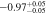 $-0.9{7}_{-0.05}^{+0.05}$