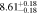 $8.6{1}_{-0.18}^{+0.18}$