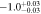 $-1.{0}_{-0.03}^{+0.03}$