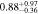 $0.8{8}_{-0.36}^{+0.97}$