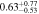 $0.6{3}_{-0.53}^{+0.77}$
