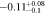 $-0.1{1}_{-0.1}^{+0.08}$