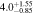 $4.{0}_{-0.85}^{+1.55}$