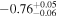$-0.7{6}_{-0.06}^{+0.05}$