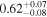 $0.6{2}_{-0.08}^{+0.07}$