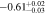 $-0.6{1}_{-0.03}^{+0.02}$