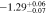 $-1.2{9}_{-0.07}^{+0.06}$