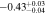 $-0.4{3}_{-0.04}^{+0.03}$