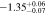 $-1.3{5}_{-0.07}^{+0.06}$