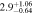 $2.{9}_{-0.64}^{+1.06}$