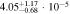 $4.0{5}_{-0.68}^{+1.17}\cdot 1{0}^{-5}$