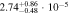 $2.7{4}_{-0.48}^{+0.86}\cdot 1{0}^{-5}$