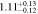 $1.1{1}_{-0.12}^{+0.13}$