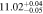 $11.0{2}_{-0.05}^{+0.04}$