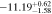 $-11.1{9}_{-1.58}^{+0.62}$