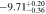 $-9.7{1}_{-0.36}^{+0.20}$
