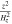 $\tfrac{{z}^{2}}{{H}_{z}^{2}}$