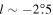 $l\sim -2\mathop{.}\limits^{^\circ }5$
