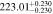 $223.0{1}_{-0.230}^{+0.230}$