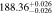 $188.3{6}_{-0.026}^{+0.026}$