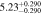 $5.2{3}_{-0.290}^{+0.290}$