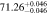 $71.2{6}_{-0.046}^{+0.046}$
