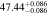 $47.4{4}_{-0.086}^{+0.086}$