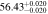 $56.4{3}_{-0.020}^{+0.020}$