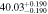 $40.0{3}_{-0.190}^{+0.190}$