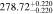 $278.7{2}_{-0.220}^{+0.220}$