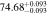 $74.6{8}_{-0.093}^{+0.093}$