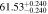 $61.5{3}_{-0.240}^{+0.240}$